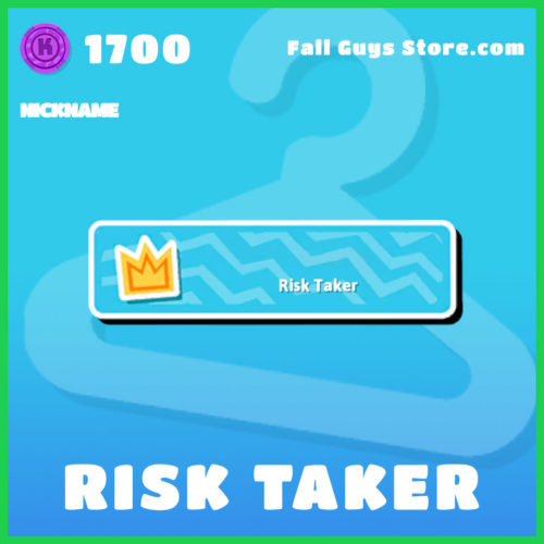 Risk-Taker-Nickname