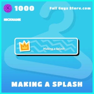 making a splash nickname fall guys