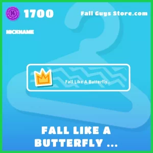 fall like a butterfly rare nickname fall guys