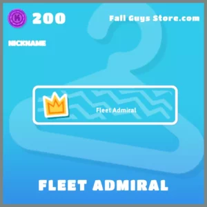 fleet admiral nickname fall guys