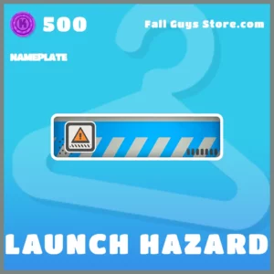 Launch Hazard nameplate in Fall Guys